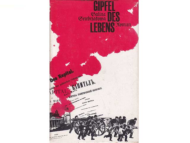 Gipfel des Lebens. Historischer Roman. Übersetzung aus dem Russischen von Gottfried Kirchner. 1. Auflage