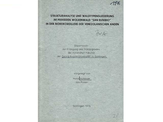 Strukturanalyse und Waldtypengliederung im primären Wolkenwald "San Eusebio" in der Nordkordilliere der venezolanischen Anden. Dissertation zur Erlangung des Doktorgrades der Forstlichen  ...