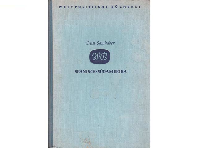 Spanisch-Südamerika. Mit 8 Kartenskizzen. Zweite Auflage