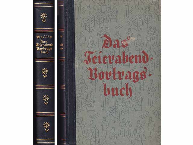 Das Feierabend-Vortragsbuch. Eine Sammlung ernster und heiterer Geschichten und Gedichte im Vortragssaal und im Rundfunk vielfach erprobt, zum Vorlesen im geselligen Kreise. Ausgewählt  ...