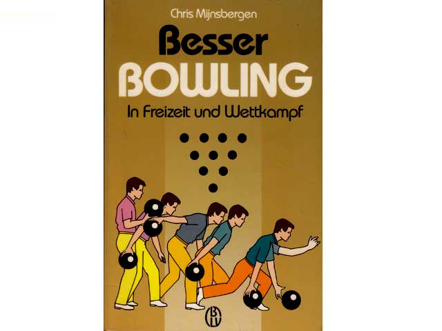 Besser Bowling in Freizeit und Wettkampf