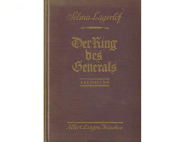 Der Ring des Generals. Erzählung. Einzige berechtigte Übersetzung aus dem Schwedischen von Maria Franzos. 1. Auflage