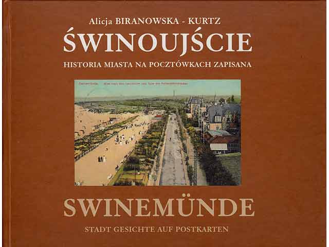 Swinoujscie. Historia miasta na pocztówkach zapsana. Swinemünde. Stadtgeschichte auf Postkarten. Text in Polnisch und Deutsch