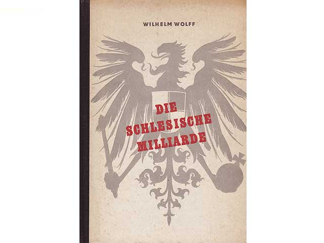 Die schlesische Milliarde. Mit Einleitung von Friedrich Engels. 1. Auflage