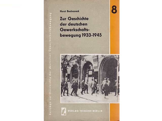 Konvolut „Zur Geschichte der Gewerkschaftsbewegung in Deutschland“. 6 Titel. 