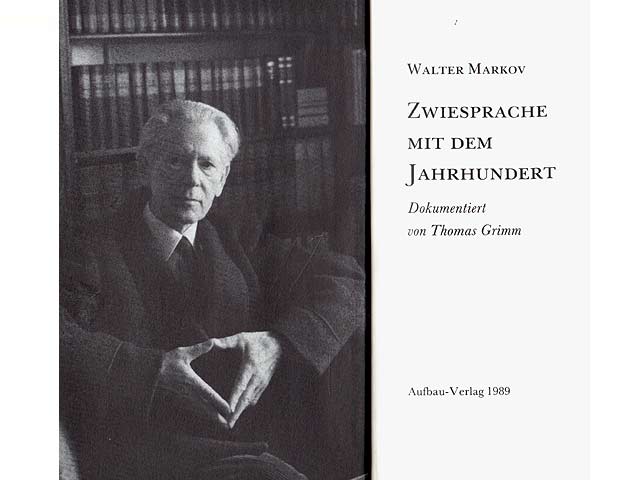 Zwiesprache mit dem Jahrhundert. Dokumentiert von Thomas Grimm. Mit vielen Abbildungen. 1. Auflage