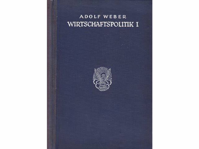 Agrar-, Handwerks-, Industriepolitik. Wirtschaftspolitik I. Dritter Band von Volkswirtschaftslehre. Eine Einführung von Adolf Weber