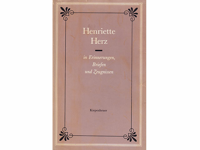 Henriette Herz. In Erinnerungen, Briefen und Zeugnissen. Hrsg.  von Rainer Schmitz. Erste Auflage