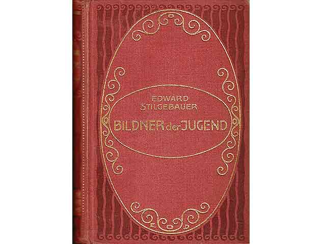 Bildner der Jugend. Roman. Erstes bis zwanzigstes Tausend. Gilt als dritter Band: Die Lügner des Lebens