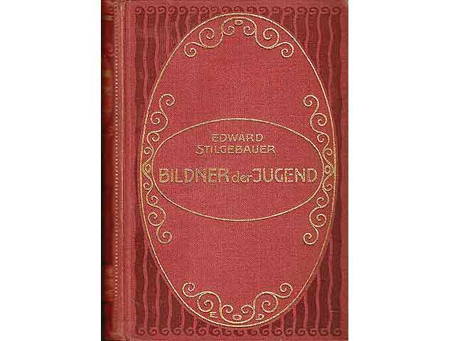 Bildner der Jugend. Roman. Erstes bis zwanzigstes Tausend. Gilt als dritter Band: Die Lügner des Lebens