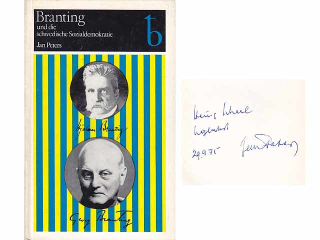 Branting und die schwedische Sozialdemokratie. Hjalmar und Georg Branting in der schwedischen Geschichte. Mit 64 Abbildungen und 2 Frontispizen. Von Jan Peters mit Widmung signiert