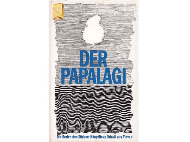 Der Papalagi. Die Reden des Südsee-Häuptlings Tuiavii aus Tiavea. Illustrationen Maxine van Eerd-Schenk