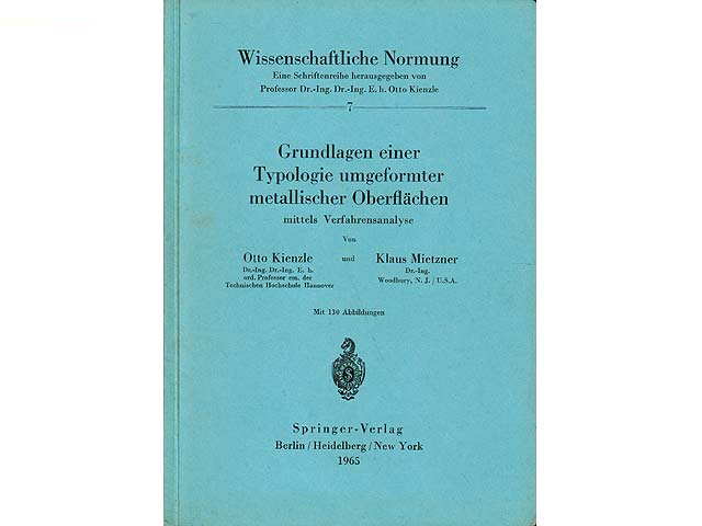 Grundlagen einer Typologie umgeformter metallischer Oberflächen mittels Verfahrensanalyse. Mit 130 Abbildungen