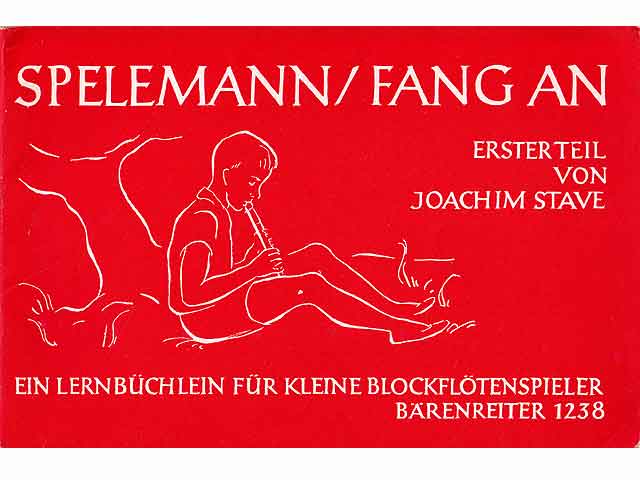 Spelemann/Fang an. Ein Lernbüchlein für kleine Blockflötenspieler. Erster Teil
