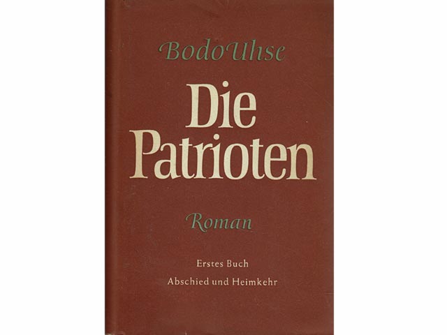 Die Patrioten. Roman. Erstes Buch. Abschied und Heimkehr