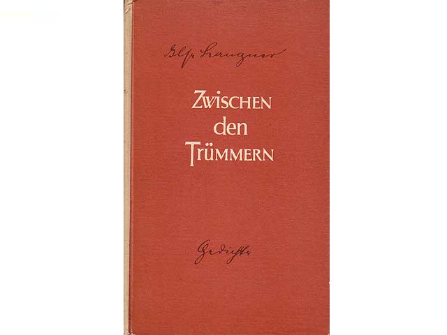 Zwischen den Trümmern. Gedichte. Ausstattung: Karl Gossow. 1. Auflage