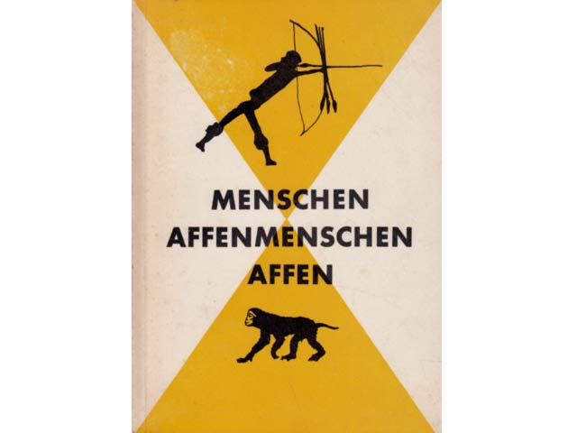 Menschen, Affenmenschen, Affen. Ein Abriss der Hominisation. Hrsg. Museum für Ur- und Frühgeschichte Thüringens