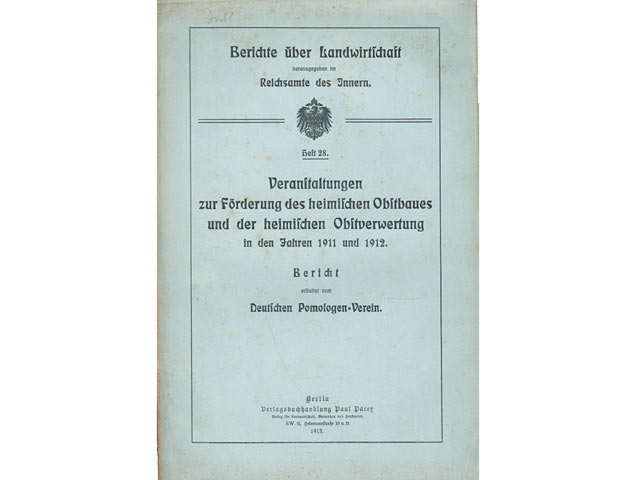 Veranstaltungen zur Förderung des heimischen Obstbaues und der heimischen Obstverwertung in den Jahren 1911 und 1912. Bericht, erstattet vom Deutschen Pomologen-Verein