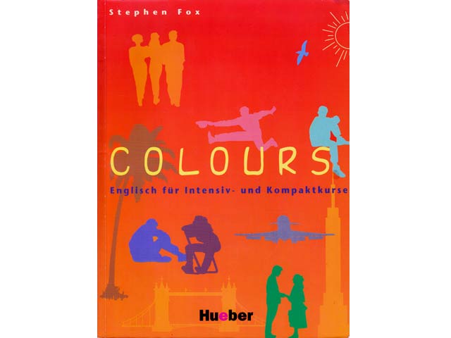 Colours. Englisch für Intensiv- und Kompaktkurse. Lehr- und Arbeitsbuch. 1. Auflage