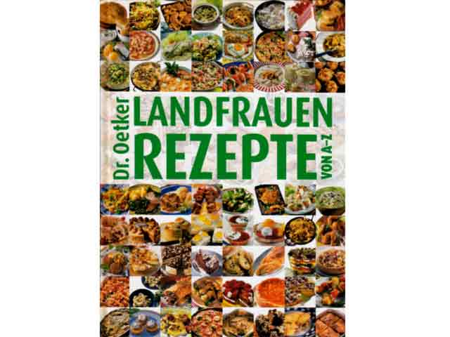 Landfrauenrezepte von A - Z. Dr. Oetker