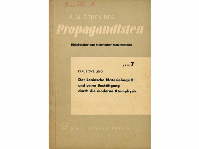 Der Leninsche Materiebegriff und seine Bestätigung durch die moderne Atomphysik. Bibliothek des Propagandisten. Dialektischer und historischer Materialismus. Heft 7. 1. Auflage