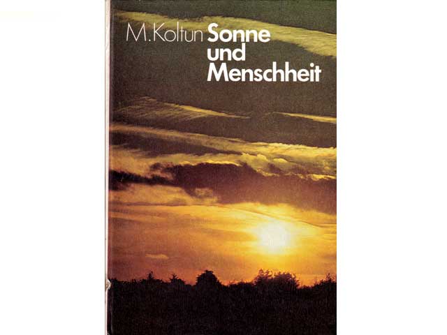 Sonne und Menschheit. Mit 125 Bildern. 1. Auflage