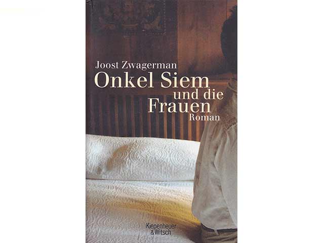 Onkel Siem und die Frauen. Roman. Aus dem Niederländischen von Gregor Seferens. 1. Auflage