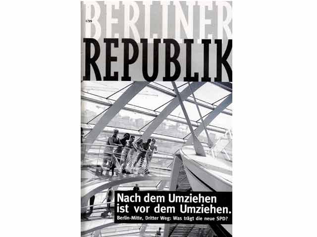 Berliner Republik  nach dem Umziehen ist vor dem Umziehen. Berlin-Mitte. Dritter Weg: Was trägt die neue SPD? 1. Auflage