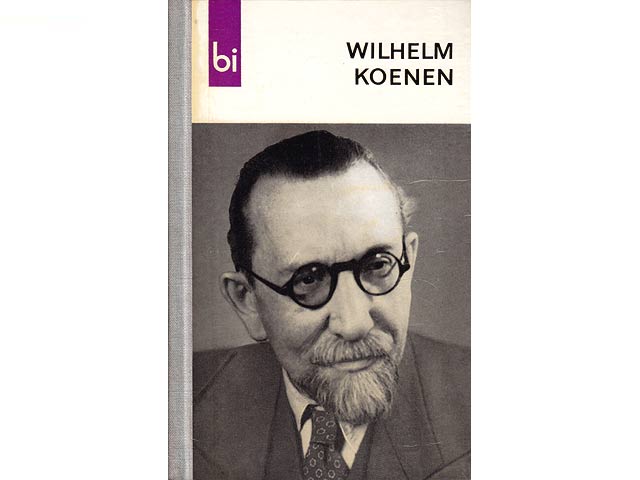 Wilhelm Koenen. Mit 83 Abbildungen. 1. Auflage