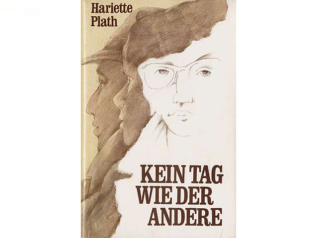 Kein Tag wie der andere. Kriminalerzählung. 1. Auflage. Am 30.9.89 von Hariette Plath (Wrobel) mit Widmung signiert