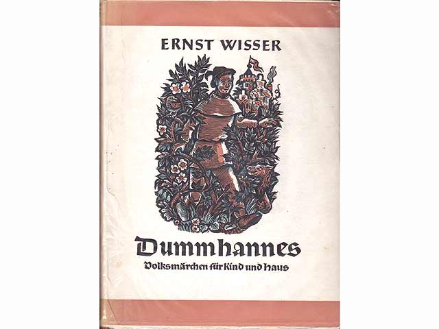 Dummhannes. Deutsche Volksmärchen für Kind und Haus. Mit Holzschnitten von Hans Pape. Nach dem plattdeutschen Volksmärchen von Wilhelm Wisser