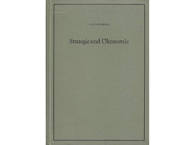 Strategie und Ökonomie. Kurzer Abriß ihrer Wechselbeziehungen. Ins Deutsche übertragen von Rolf Theuring