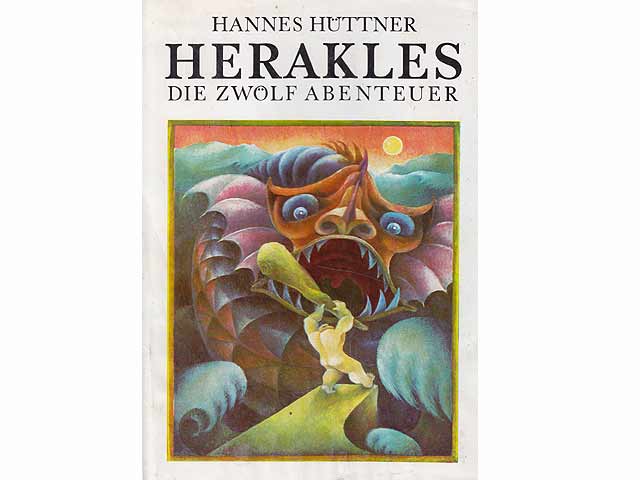 Herakles. Die zwölf Abenteuer. Illustrationen von Waltraut Fischer. Nach Apollodoros, Hesiod, Homer, Euripides und anderen Quellen. Für Leser von 11 Jahren an. 1. Auflage