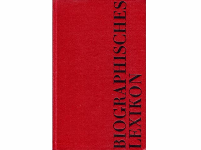 Geschichte der deutschen Arbeiterbewegung. Biographisches Lexikon. Hrsg. Institut für Marxismus-Leninismus beim ZK der SED. 1. Auflage