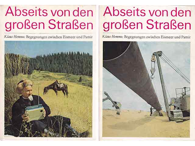 Abseits von den großen Straßen. Begegnungen zwischen Eismeer und Pamir. 3. Auflage