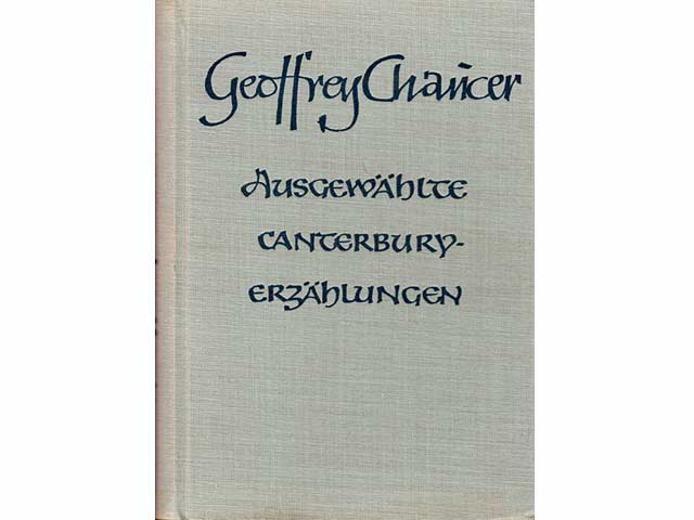 Geoffrey Chaucer. Ausgewählte Canterbury-Erzählungen. Englisch und Deutsch. Mit einer Einleitung und Erklärung hrsg. von Prof. Dr. Martin Lehnert