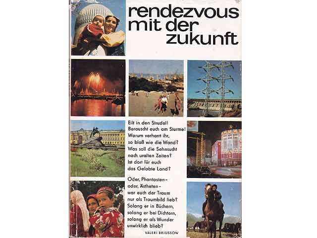 Rendezvous mit der Zukunft. Mit Reportern des "Neuen Deutschland" durch 15 Republiken der Sowjetunion. Zusammengestellt und bearbeitet von Heinz Stern. Zum Geleit von Pjotr Abrassimow