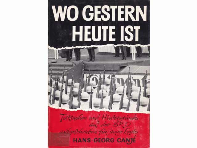 Wo gestern heute ist. Ein Augenzeuge berichtet über die BRD. Geschrieben für Leser von 12 Jahren an. 1. Auflage