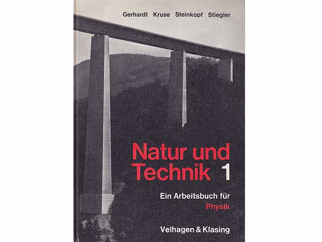 Natur und Technik. Ein Arbeitsbuch für Physik an Mittelschulen, Realschulen und ähnlichen Anstalten. Band 1: 7. und 8. Schuljahr und Band 2: 9. und 10. Schuljahr, jeweils 1 Auflage 1963 und 1966