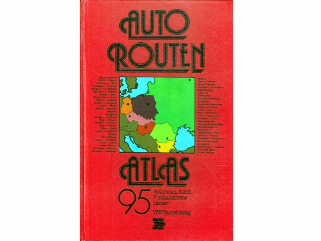 Autorouten Atlas. 95. Autorouten durch 7 sozialistische Länder: Bulgarien, CSSR, DDR, Ungarn, Polen, Rumänien, Sowjetunion (europäischer Teil). 1. Auflage