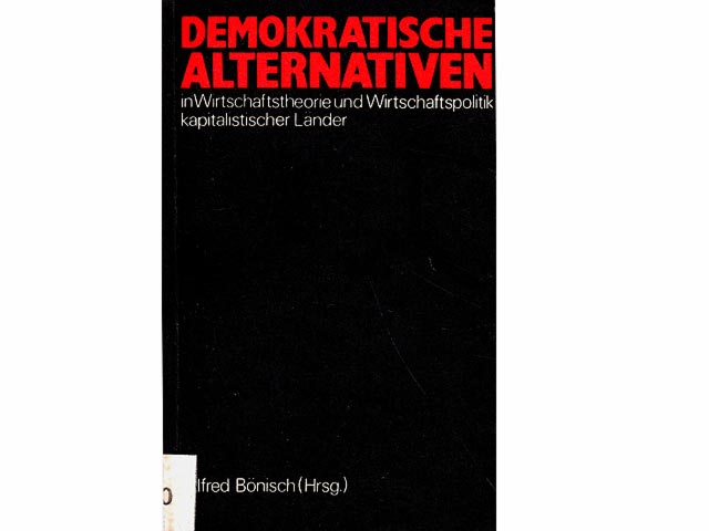 Demokratische Alternativen in Wirtschaftstheorie und Wirtschaftspolitik kapitalistischer Länder