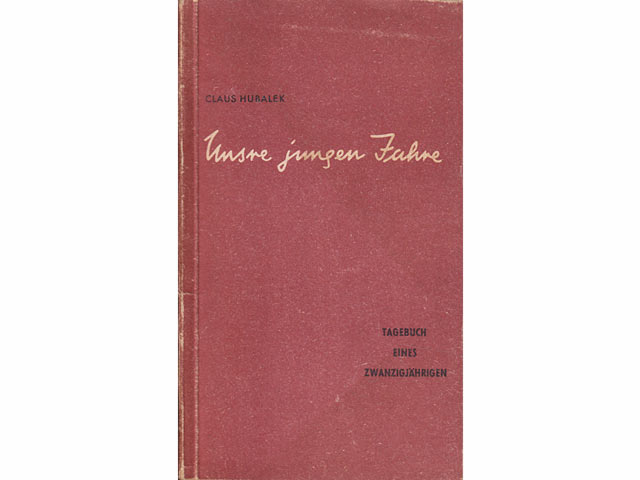 Unsre jungen Jahre. Tagebuchaufzeichnungen eines Zwanzigjährigen. Mit einem Vorwort von Ludwig Renn. Illustrationen von Oswald Ebert