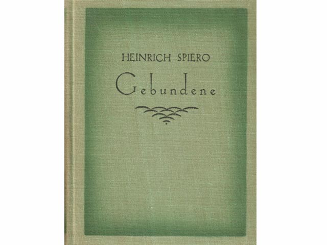 Gebundene. Sechs Erzählungen von Heinrich Spiero. Unsere deutschen Erzähler. Reihen deutscher Dichtergaben unseer Zeit. Hrsg. von Walter Hamberger. Zweite Reihe/Fünfte Gabe