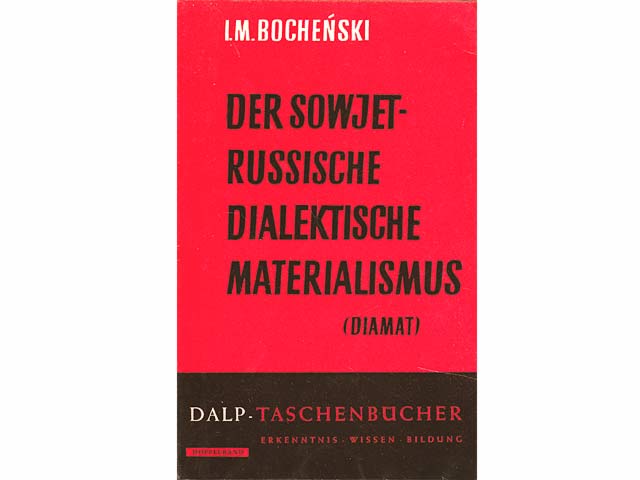Der sowjetrussische dialektische Materialismus (DIAMAT). DALP-Taschenbücher. Erkennen. Wissen. Bildung. Doppelband. 4. Auflage