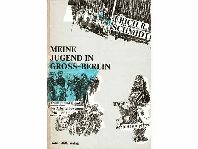 Meine Jugend in Gro0-Berlin. Triumpf und Elend der Arbeiterbewegung 1918-1933