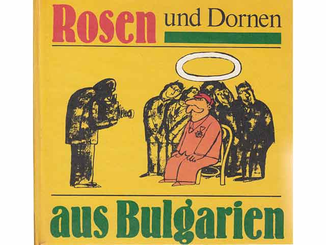 Rosen und Dornen aus Bulgarien. 1. Auflage