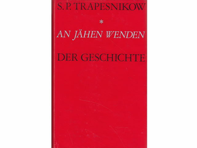 An jähen Wenden der Geschichte. Lehren des Kampfes mit dem Revisionismus in der marxistisch-leninistischen Bewegung. 1. Auflage