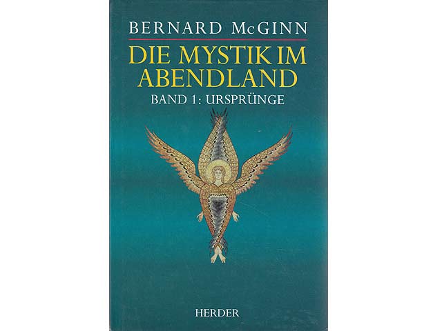 Die Mystik im Abendland. Band 1: Ursprünge. Aus dem Englischen übersetzt von Clemens Maaß
