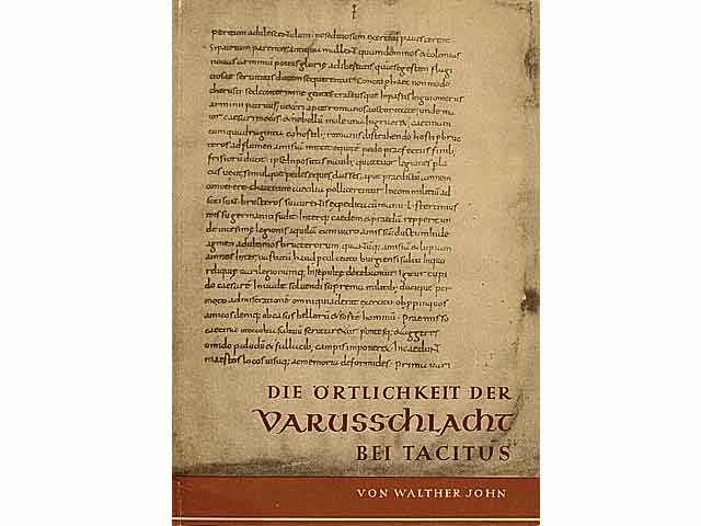 Die Örtlichkeit der Varusschlacht bei Tacitus. Eine Quellenuntersuchung.
