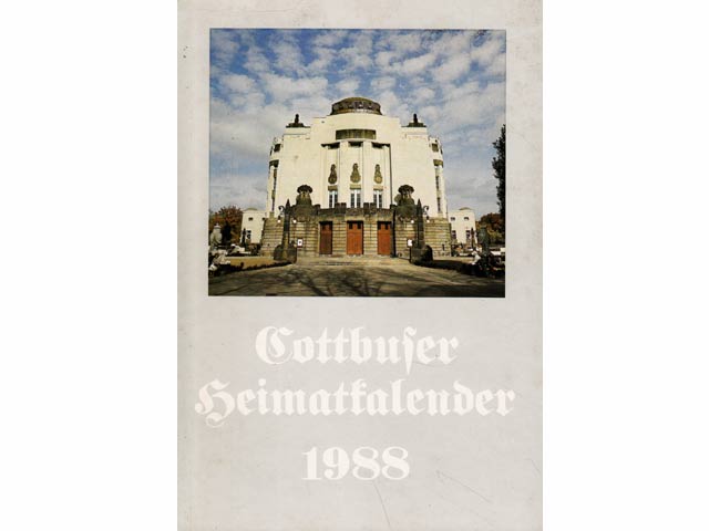 Cottbuser Heimatkalender 1988. Hrsg. Rat der Stadt Cottbus und Kreisleitung Cottbus-Stadt des Kulturbundes der DDR
